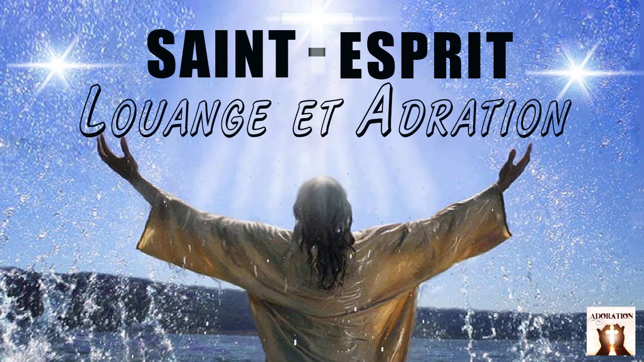 Le Plus Populaire Chant d'Adoration et Louange ️ Le Meilleur Chants d'Église SAINT espritdieu