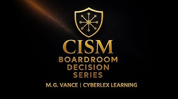 CISM Boardroom Decision Series — Official Trailer | CyberLex Learning