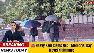 New York Memorial Day Weekend Travel Warning: Rain, Floods, Delays। USA Prime News