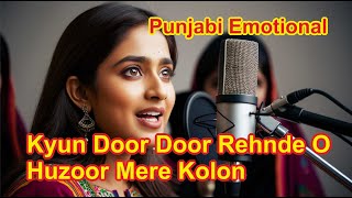 Download Lagu Kyun door door rehnde o huzoor mere kolon | New Hit Punjabi Romantic Song MP3