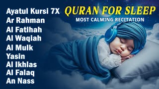 Quran For Sleep Healing Recitation That Calms Painful Hearts | Alfatiha, AyatulKursi, AlMoeathat