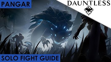 Dauntless - How To Solo Kill Pangar UPDATED Guide for Open Beta [Walkthrough]