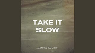 Take It Slow