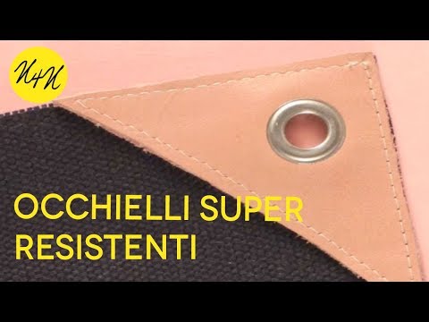 COME APPLICARE UN OCCHIELLO RESISTENTE