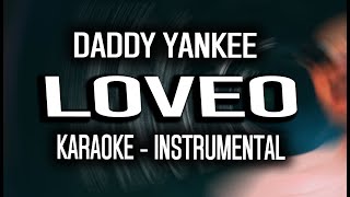 Daddy Yankee - LOVEO (KARAOKE - INSTRUMENTAL)