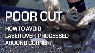 How to avoid oversized laser cut junction TIPS from Han’s Laser Smart Equipment Group