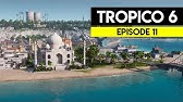 Building Upgrades Tropico 6 9 Youtube