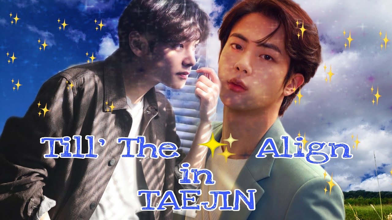 Until The Stars Aligned For TAEJIN