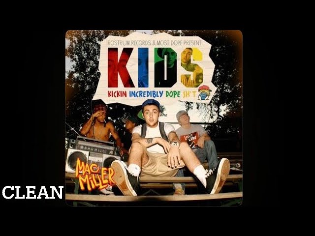 (Clean) Mac Miller - The Spins (Clean Version)