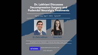 Dr. Lakhiani and Dr. Ferro discuss Pudendal Neuralgia Decompression Surgery 4-25-2026