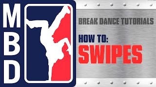 Break Dance Tutorials - How to: Swipes