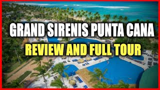 GRAND SIRENIS Punta Cana ALL Inclusive Resort Review and Full Tour | Watch it Before You BOOK by TheAeroWorld Investigation 4,558 views 4 months ago 10 minutes, 30 seconds