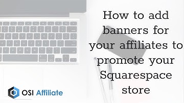 How to add banners for your affiliates to promote your Squarespace store