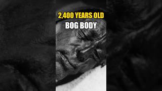 The Police Were Called to a Bog… The Body Was 2,400 Years Old The Police Were Called to a Bog… The Body Was 2,400 Years Old
