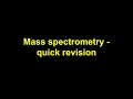 Quick revision - Mass spectrometry