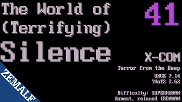 041 | The World of Terrifying Silence | X-COM: Terror from the Deep