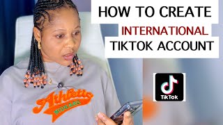 How To Create International TikTok Account In Nigeria/ Africa