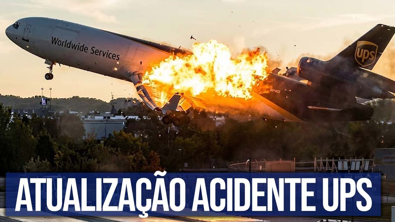 ATUALIZAÇÃO DO ACIDENTE COM O MD-11 DA UPS