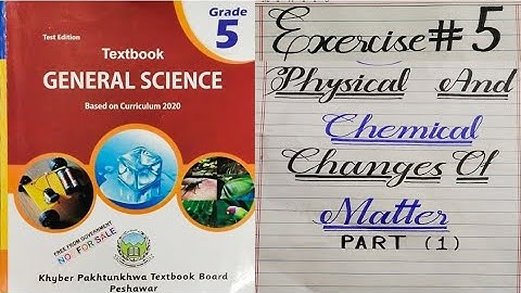 Class 5 Chapter 5 Exercise with Key points and mcqs, Kpk primary Books Physical and chemical changes