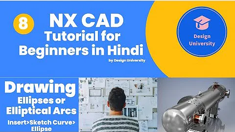 Ellipse or Elliptical Arc Command in NX CAD//NX - CAD Tutorials for beginners with Hindi English-8
