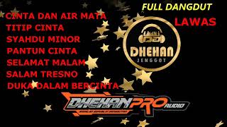 Download Lagu FULL DHEHAN PRO   TITIP CINTA DAN AIR MATA SYAHDU MINOR DANGDUT NOSTALGIA MP3 Download Lagu FULL DHEHAN PRO   TITIP CINTA DAN AIR MATA SYAHDU MINOR DANGDUT NOSTALGIA MP3