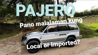 PAJERO GEN2, FM Imported / local Pano ba malalaman?