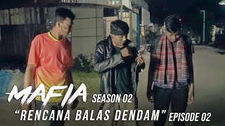 MAFIA SEASON 02 : Rencana Balas Dendam Eps 02 : Film Pendek Lucu