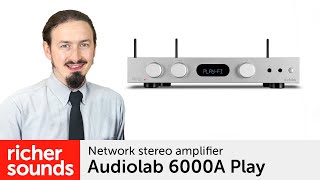 Audiolab 6000A Play - Network Stereo Amplifier Richer Sounds