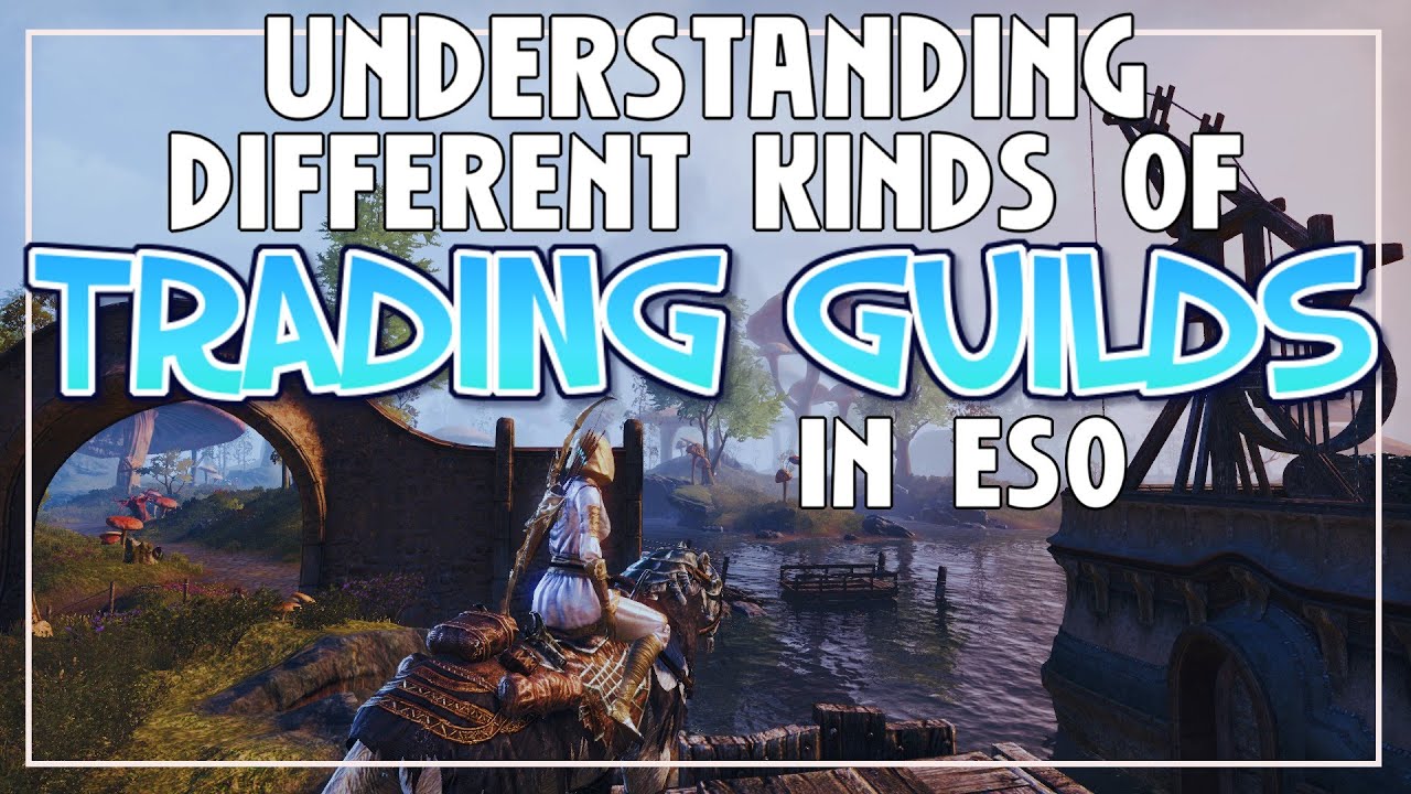 ESO TRADING TIPS Understanding TRADING GUILDS In ESO YouTube