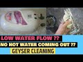 How to clean instant geyser | No hot water coming out from geyser | Slow flow from geyser