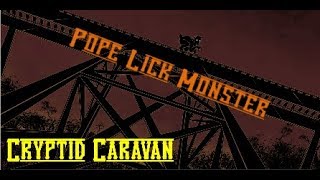 Pope Lick Monster -Cryptid Caravan#5