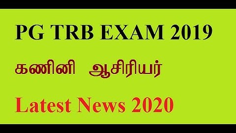 PG TRB EXAM 2019 Computer Instructors Latest news 2020