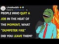 People who quit a job what dumpster fire did you leave them raskreddit