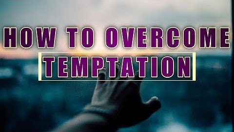 How To Overcome Temptation As a Christian | God Helps You - Motivational and Inspirational video
