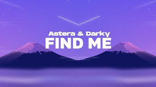 Astera & Darky - Find Me || Trap