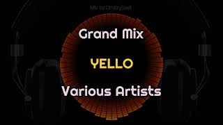 YELLO &amp; Various Artists (Grand Mix)