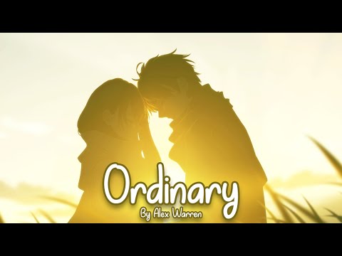 Nightcore - Ordinary (Alex Warren)