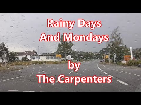 RAINY DAYS AND MONDAYS (Lyrics) - Carpenters ▪ VIECHTACH RAINY DAY TRIP GERMANY ▪ BF CHANNEL