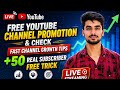 Free YouTube Channel Promotion Live 🔥 | 50 Real Subscribers Free Trick 2026 | Channel Grow Fast
