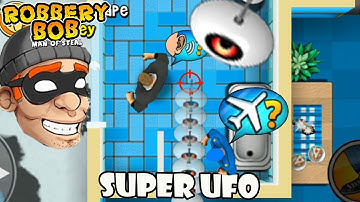 Robbery Bob 1 - Use Super UFO Suit - Part 9