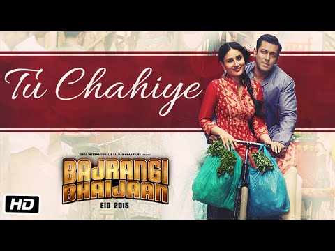 'Tu Chahiye' VIDEO Song | Atif Aslam Pritam | Bajrangi Bhaijaan | Salman Khan, Kareena Kapoor