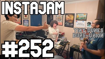 INSTAJAM #252 - Tiny Dunes_Dune-union