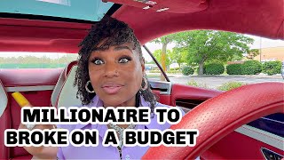Millionaire to Broke on a Budget