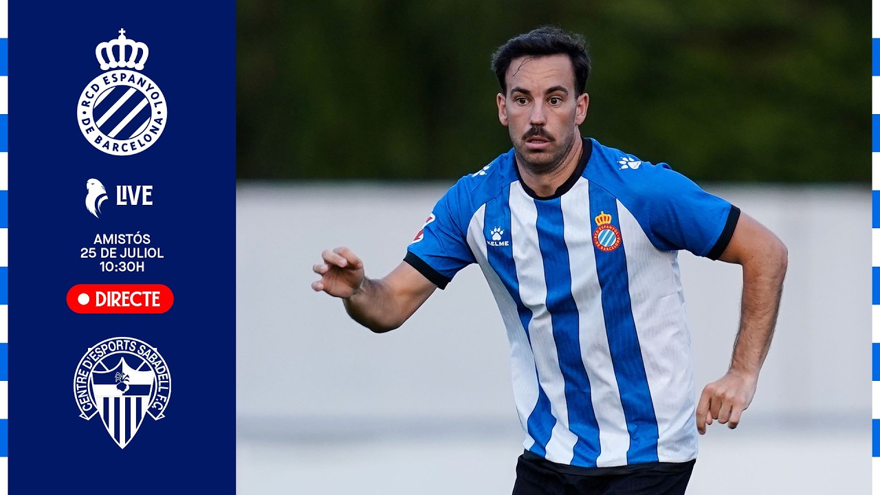 🔴 EN DIRECTE ⚽️ RCD Espanyol 🆚 CE Sabadell - Amistós pretemporada 26/27