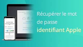 【Mot de passe iCloud oublié】Récupérer le mot de passe identifiant Apple oublié