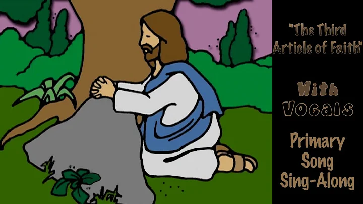 "The Third Article of Faith" | With Vocals | Primary Song Sing-Along
