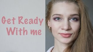 ☘ Get Ready With me ☘ | Собирайся со мной ☘