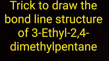 Let’s draw the bond line structure of 3-Ethyl-2,4-dimethylpentane.Trick to draw the bond line str.
