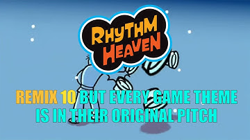 Rhythm Heaven (DS): Remix 10 but every game theme is in their original pitch