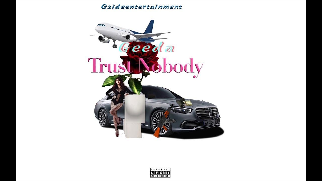 Geeda - Trust Nobody (Official Audio)